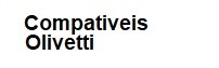 Compatíveis Olivetti